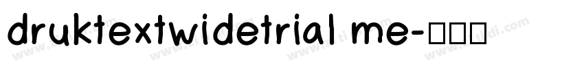 druktextwidetrial me字体转换